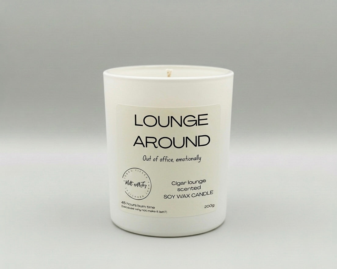 Lounge around