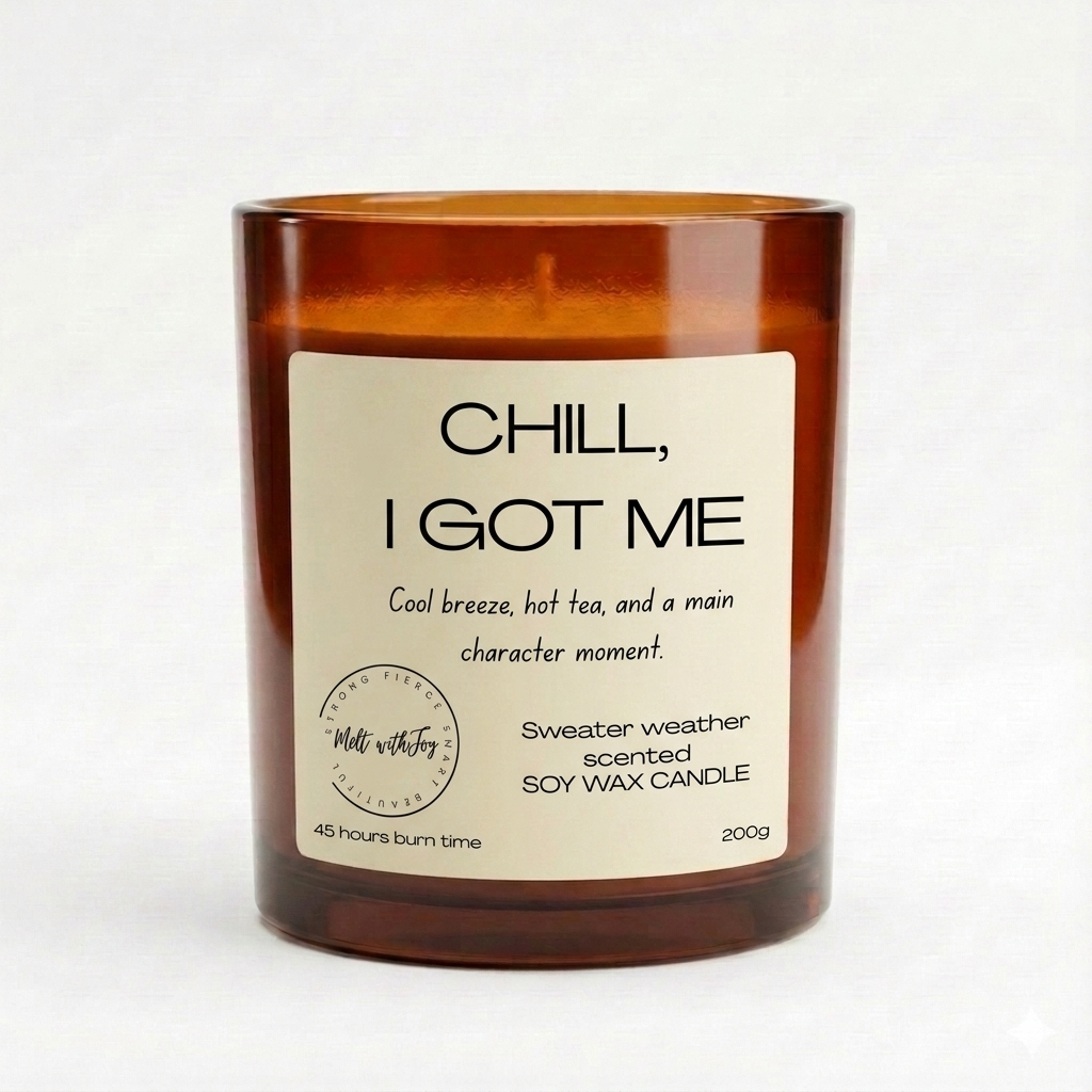 Chill, I got me candle