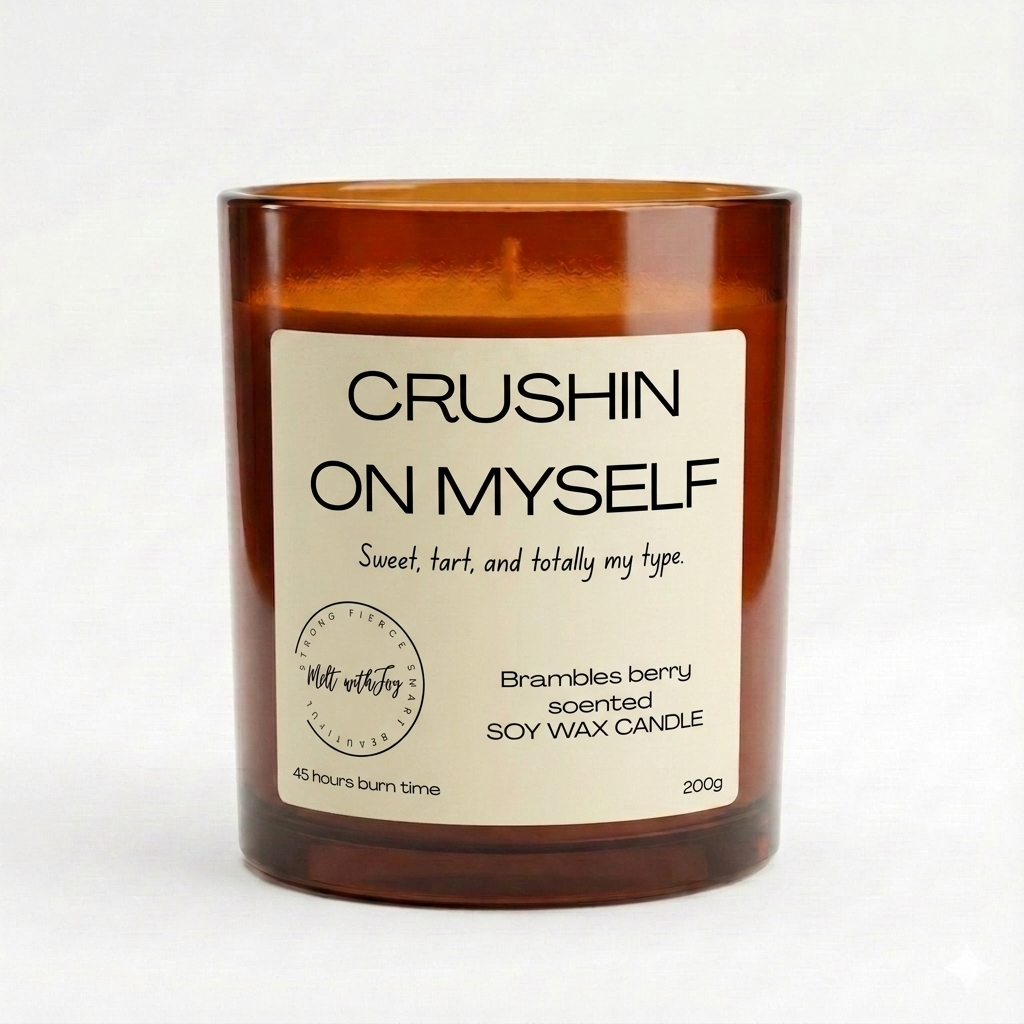 Crushin’ on myself candle