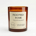 Rooted in me candle