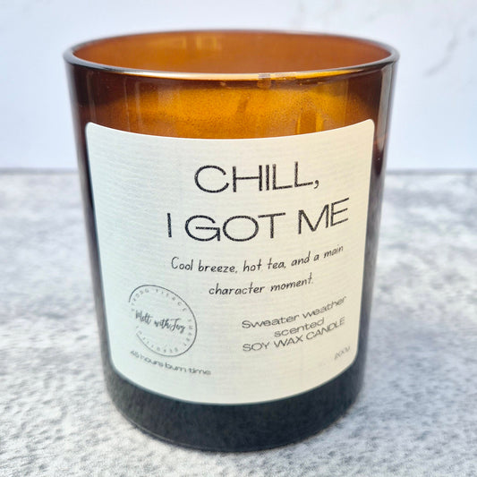 Chill, I got me candle