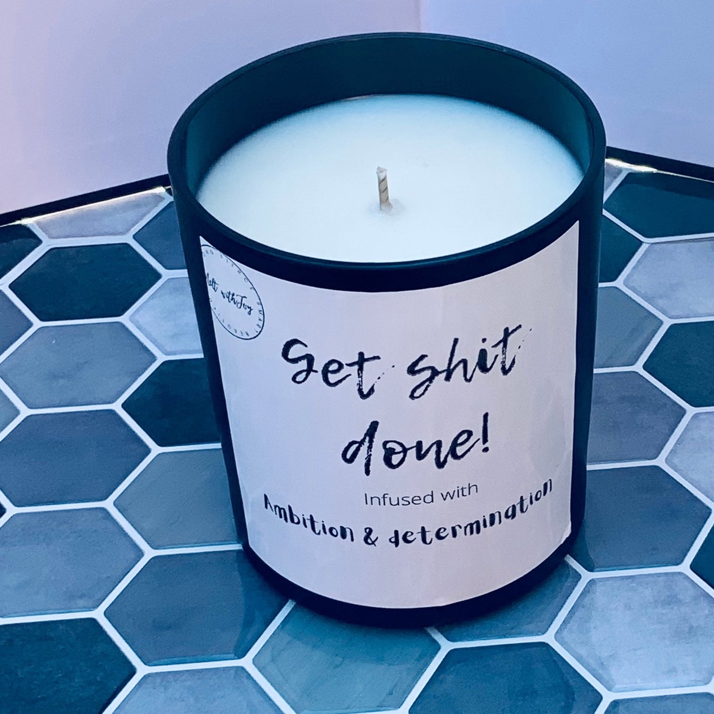 Get shit done! Candle