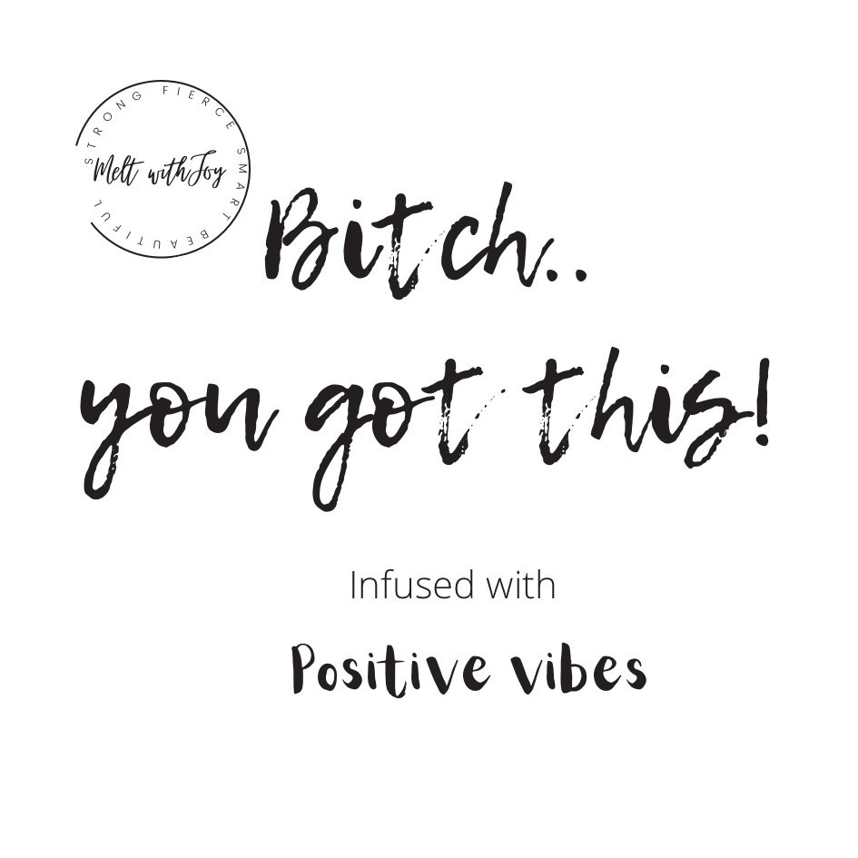 Bitch.. you got this! Candle